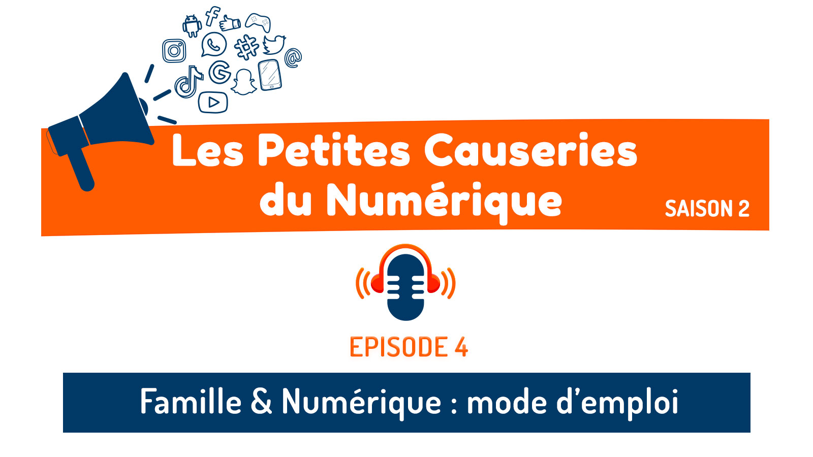 Podcast famille et numérique mode d'emploi