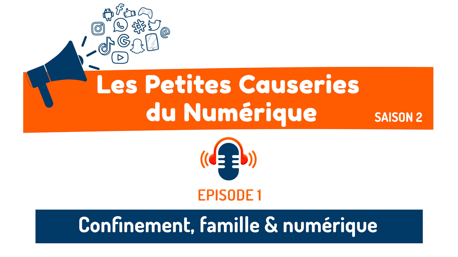 Podcast confinement famille et numérique